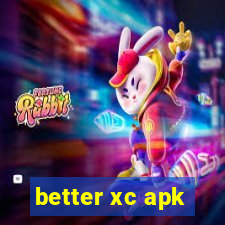 better xc apk